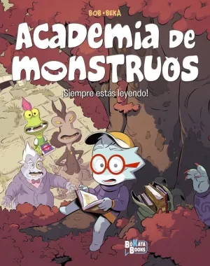ACADEMIA DE MONSTRUOS, 2. ¡SIEMPRE ESTÁS LEYENDO!
