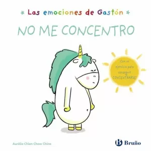 LAS EMOCIONES DE GASTÓN. NO ME CONCENTRO LAS EMOCIONES DE GASTÓN. NO ME CONCENTRO