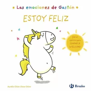 LAS EMOCIONES DE GASTÓN. ESTOY FELIZ LAS EMOCIONES DE GASTÓN. ESTOY FELIZ