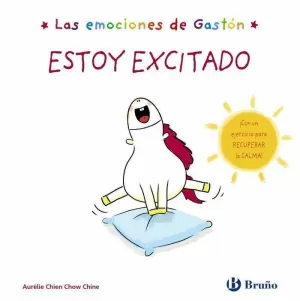LAS EMOCIONES DE GASTÓN. ESTOY EXCITADO LAS EMOCIONES DE GASTÓN. ESTOY EXCITADO
