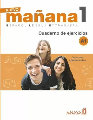 NUEVO MAÑANA 1 (A1). CUADERNO DE EJERCICIOS NUEVO MAÑANA 1 (A1). CUADERNO DE EJERCICIOS
