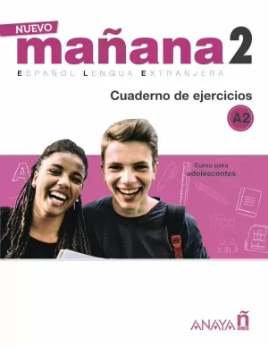 NUEVO MAÑANA 2 (A2). CUADERNO DE EJERCICIOS NUEVO MAÑANA 2 (A2). CUADERNO DE EJERCICIOS