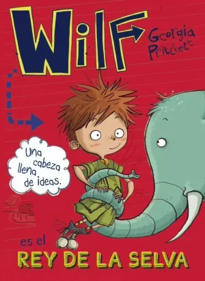 WILF ES EL REY DE LA SELVA. LIBRO 3 WILF ES EL REY DE LA SELVA. LIBRO 3