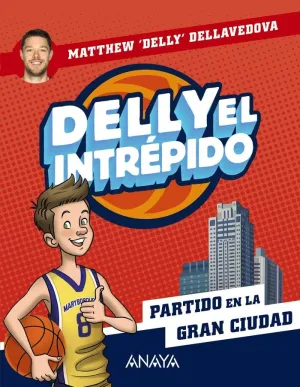 DELLY EL INTRÉPIDO 2. PARTIDO EN LA GRAN CIUDAD