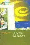 NOCHE DEL DESTINO,LA