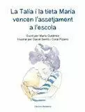 LA TALIA I LA TIETA MARIA VENCEN L'ASSETJAMENT A L'ESCOLA