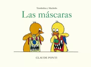 TROMBOLINA Y MUCHOLÍO: LAS MÁSCARAS