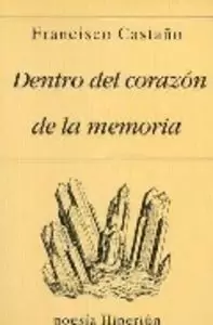 DENTRO DEL CORAZÓN DE LA MEMORIA