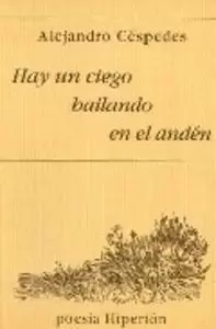 HAY UN CIEGO BAILANDO EN EL ANDÉN