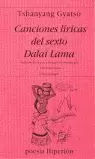 CANCIONES LÍRICAS DEL SEXTO DALAI LAMA CANCIONES LÍRICAS DEL SEXTO DALAI LAMA