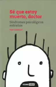 SÉ QUE ESTOY MUERTO, DOCTOR SÉ QUE ESTOY MUERTO, DOCTOR