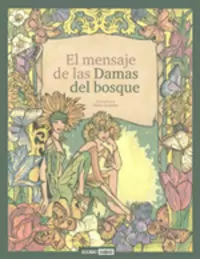 EL MENSAJE DE LAS DAMAS DEL BOSQUE