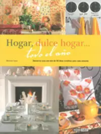 HOGAR, DULCE HOGAR... TODO EL AÑO HOGAR, DULCE HOGAR... TODO EL AÑO