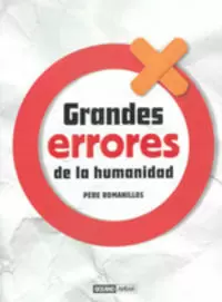 GRANDES ERRORES DE LA HUMANIDAD GRANDES ERRORES DE LA HUMANIDAD