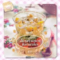 LOS NUEVOS DESAYUNOS NATURALES LOS NUEVOS DESAYUNOS NATURALES