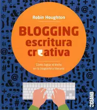 BLOGGING ESCRITURA CREATIVA BLOGGING ESCRITURA CREATIVA