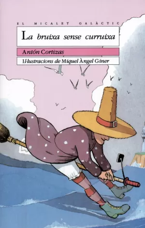 LA BRUIXA SENSE CURRUIXA