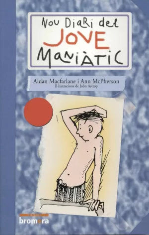 NOU DIARI DEL JOVE MANIÀTIC