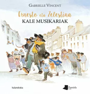 ERNESTO ETA ZELESTINA, KALE MUSIKARIAK