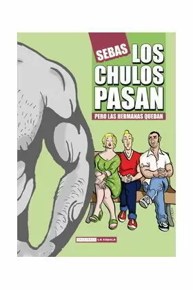LOS CHULOS PASAN PERO LAS HERMANAS QUEDAN