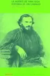 LA MUERTE DE IVAN ILICH /HISTORIA DE UN CABALLO