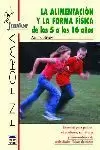 LA ALIMENTACIÓN Y LA FORMA FÍSICA DE LOS 5 A LOS 16 AÑOS