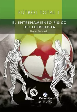 FÚTBOL TOTAL. ENTRENAMIENTO FÍSICO DEL FUTBOLISTA (2 VOL.)