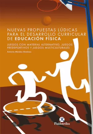 NUEVAS PROPUESTAS LÚDICAS PARA EL DESARROLLO CURRICULAR DE EDUCACIÓN FÍSICA