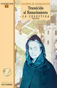 TRANSICI?N AL RENACIMIENTO. LA CELESTINA. (SELECCI?N)