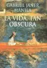 LA VIDA, TAN OBSCURA - CLASSICA