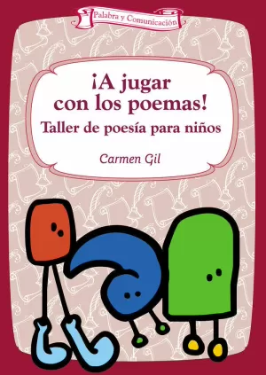 ¡A JUGAR CON LOS POEMAS! ¡A JUGAR CON LOS POEMAS!