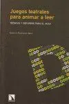 JUEGOS TEATRALES PARA ANIMAR A LEER