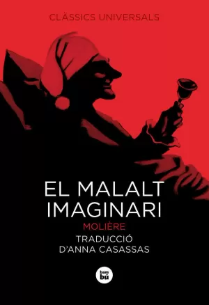 EL MALALT IMAGINARI EL MALALT IMAGINARI