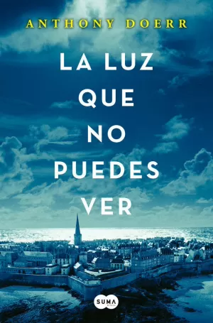 LA LUZ QUE NO PUEDES VER