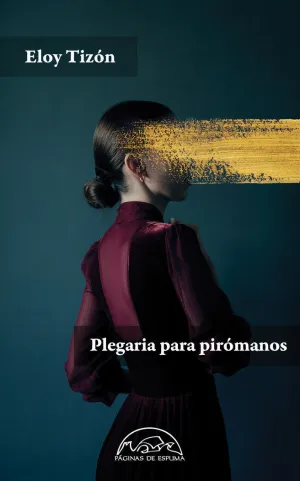 PLEGARIA PARA PIRÓMANOS
