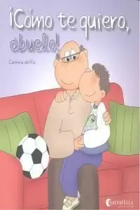 CÓMO TE QUIERO, ABUELO!