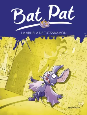 BAT PAT 3 - LA ABUELA DE TUTANKAMÓN BAT PAT 3 - LA ABUELA DE TUTANKAMÓN