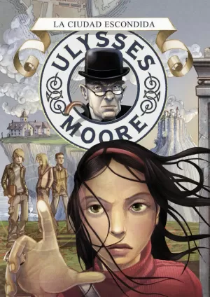 ULYSSES MOORE 7 LA CIUDAD ESCONDIDA