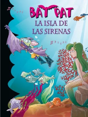 BAT PAT 12 - LA ISLA DE LAS SIRENAS