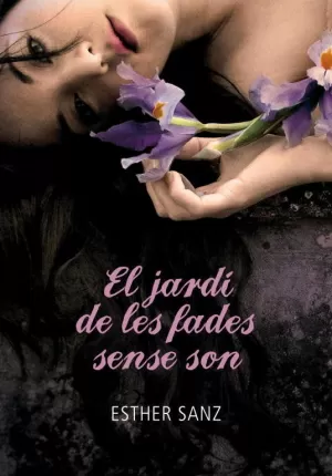 EL JARDÍ DE LES FADES SENSE SON (EL BOSC 2)