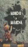 MONCHO Y LA MANCHA (ED. ANTERIOR)