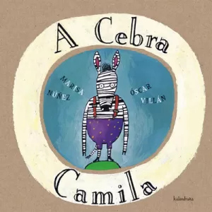 A CEBRA CAMILA A CEBRA CAMILA