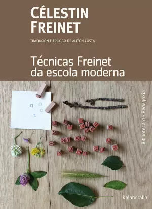 AS TÉCNICAS FREINET DA ESCOLA MODERNA AS TÉCNICAS FREINET DA ESCOLA MODERNA