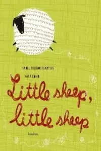 LITTLE SHEEP, LITTLE SHEEP LITTLE SHEEP, LITTLE SHEEP