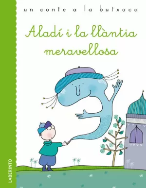 ALADÍ I LA LLÀNTIA MERAVELLOSA ALADÍ I LA LLÀNTIA MERAVELLOSA