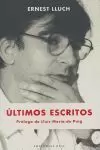 ÚLTIMOS ESCRITOS DE ERNEST LLUCH ÚLTIMOS ESCRITOS DE ERNEST LLUCH