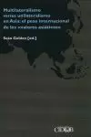 MULTILATERALISMO VERSUS UNILATERALISMO ASIA VALORES ASIATICO