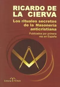 RITUALES SECRETOS DE LA MASONERIA ANTICRISTIANA