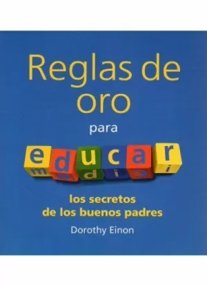 REGLAS DE ORO PARA EDUCAR