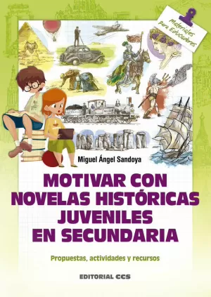 MOTIVAR CON NOVELAS HISTÓRICAS JUVENILES EN SECUNDARIA